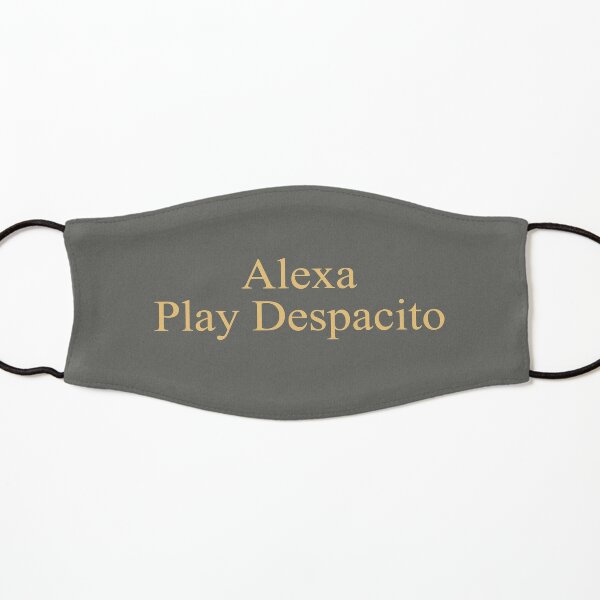 Alexa Play Despacito Mask By Potatomydragons Redbubble - alexa play despacito roblox