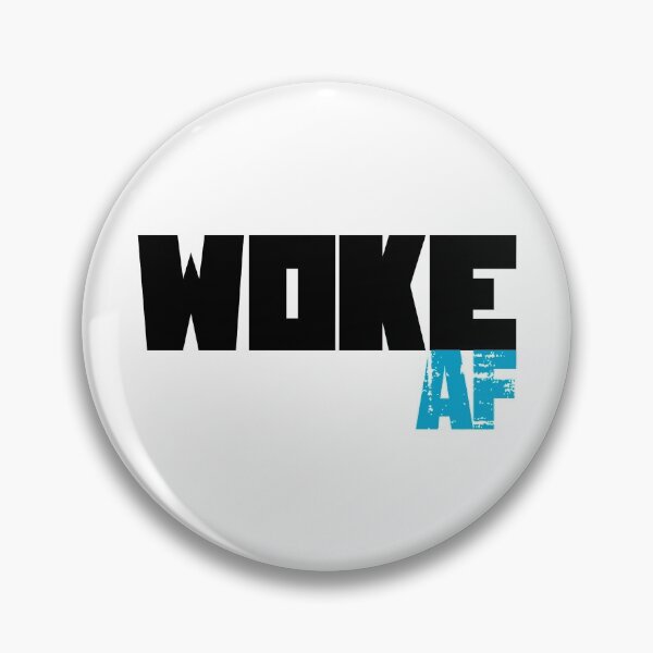 Item preview, Woke AF designed and sold by PureCreations.
