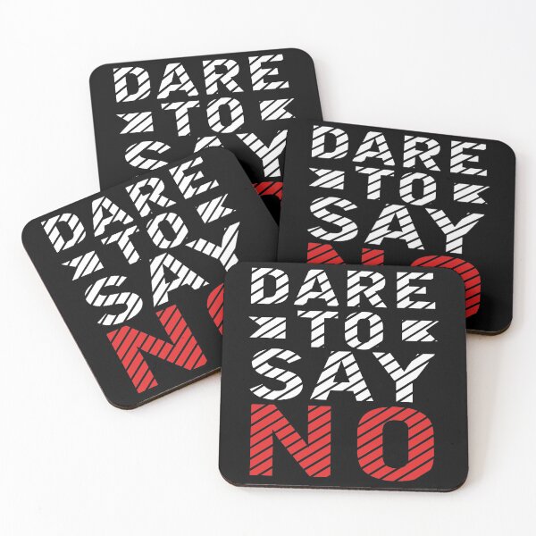 Item preview, Dare To Say No designed and sold by favoritequotes.