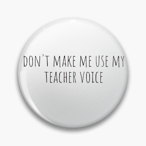 Item preview, Don't make me use my teacher voice  designed and sold by southernclaydesigns.