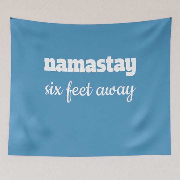 Item preview, Namastay Six Feet Away designed and sold by geoda.