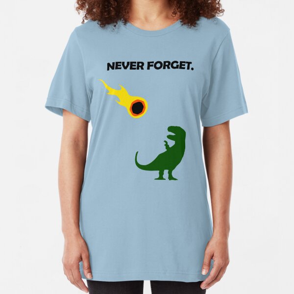 Never Forget (Dinosaurs) Slim Fit T-Shirt