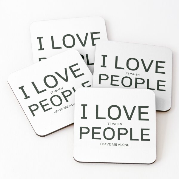 Item preview, I LOVE IT WHEN PEOPLE LEAVE ME ALONE QUARANTINE SOCIAL DISTANCING 2020 GIFT IDEA COVID-19 CORONAVIRUS designed and sold by Nextlevellife.