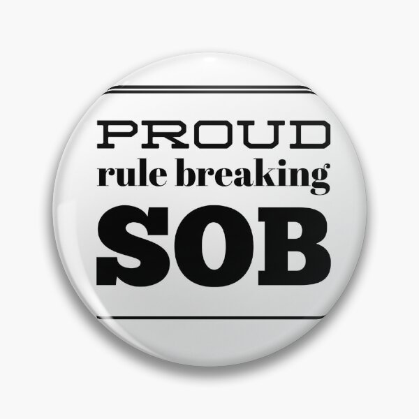 Item preview, Proud Rule Breaking SOB designed and sold by OfferHeat.