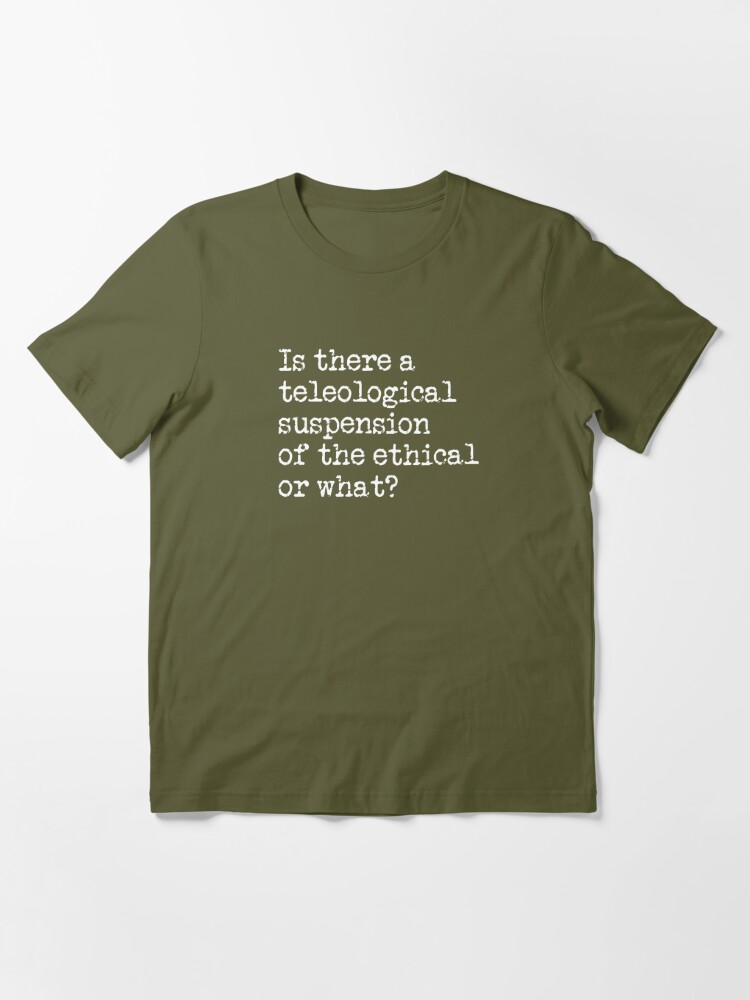 Kierkegaard-inspired joke inscription in blue: Is there a teleological  suspension of the ethical, or what? Essential T-Shirt for Sale by  kierkegaard