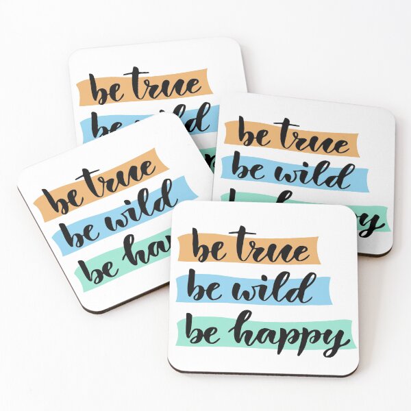 Item preview, BE TRUE, BE WILD, BE HAPPY designed and sold by edleon.