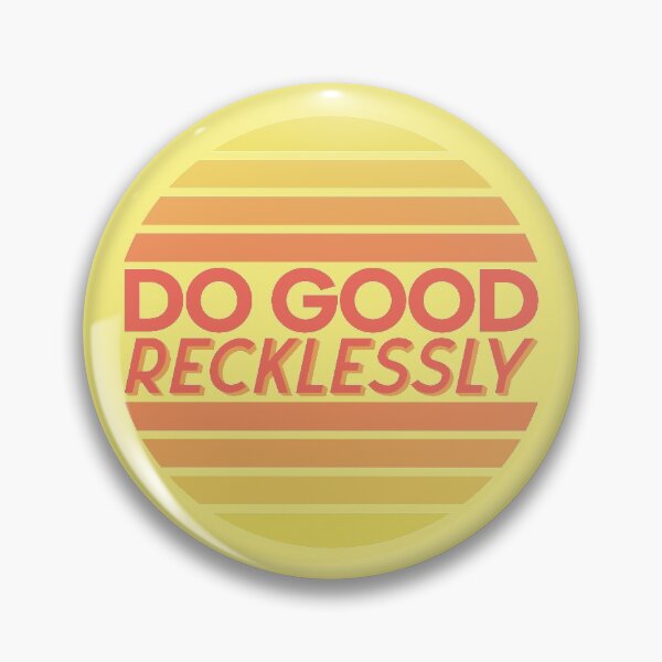 Item preview, Do Good Recklessly designed and sold by HawkFair.