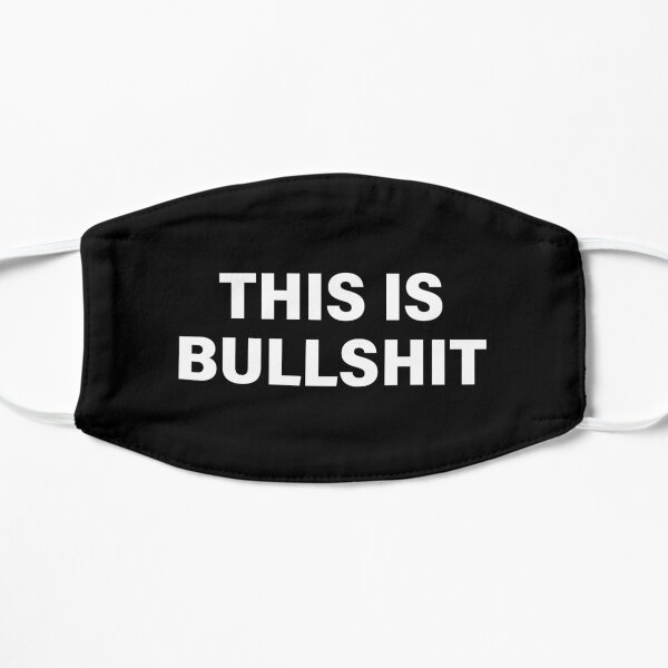 This Is Bullshit Mask