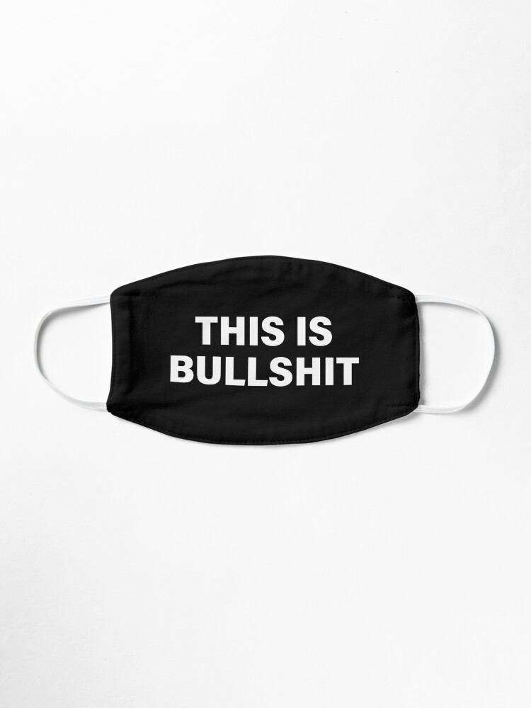 Alternate view of This Is Bullshit Mask