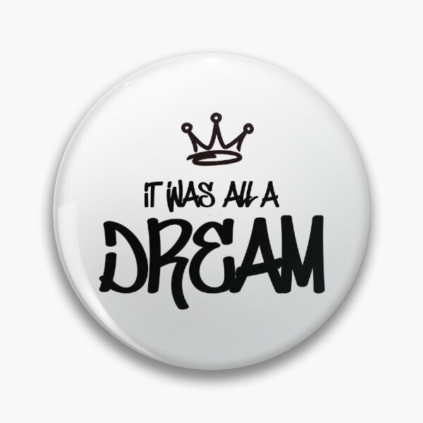 Biggie Smalls - It Was All A Dream Pin