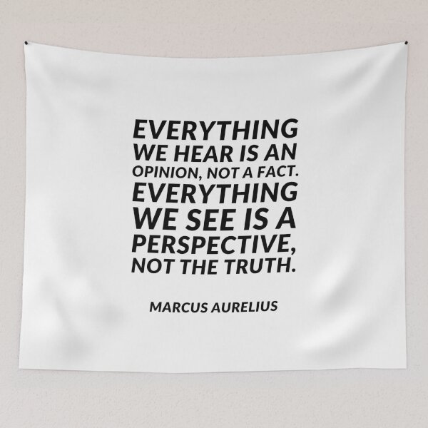 Item preview,  Marcus Aurelius quotes - Everything we hear is an opinion, not a fact. Everything we see is a perspective, not the truth.  designed and sold by Inspirationmotivation.