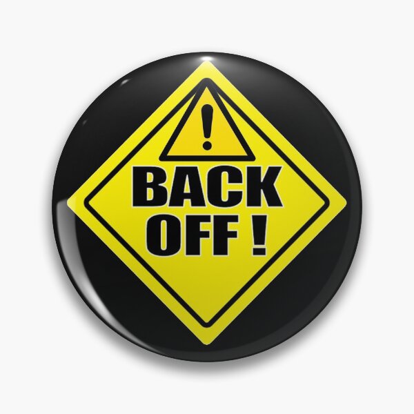 Item preview, Back off warning designed and sold by lfmdesigns.