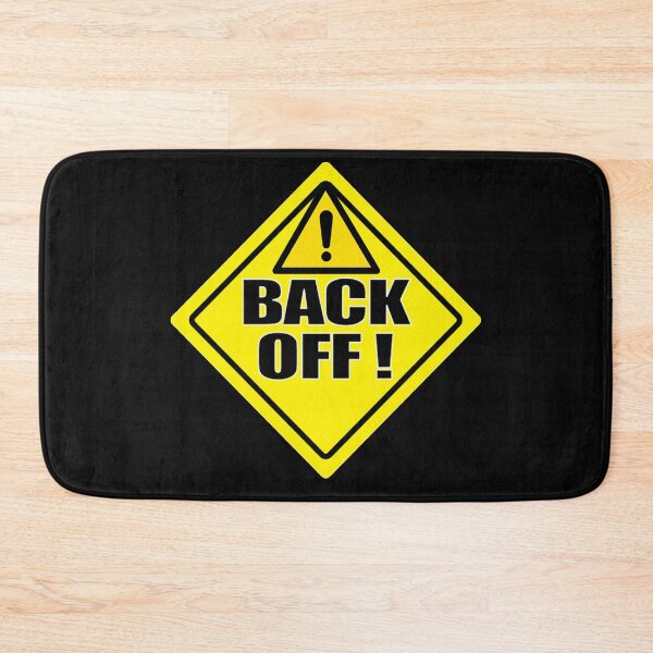 Item preview, Back off warning designed and sold by lfmdesigns.