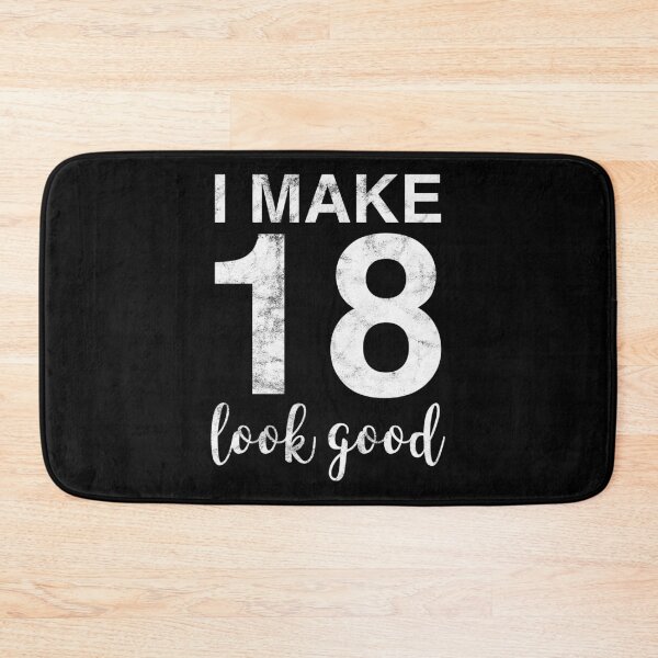Item preview, I Make 18 Look Good 18th Birthday Gift Idea designed and sold by haselshirt.