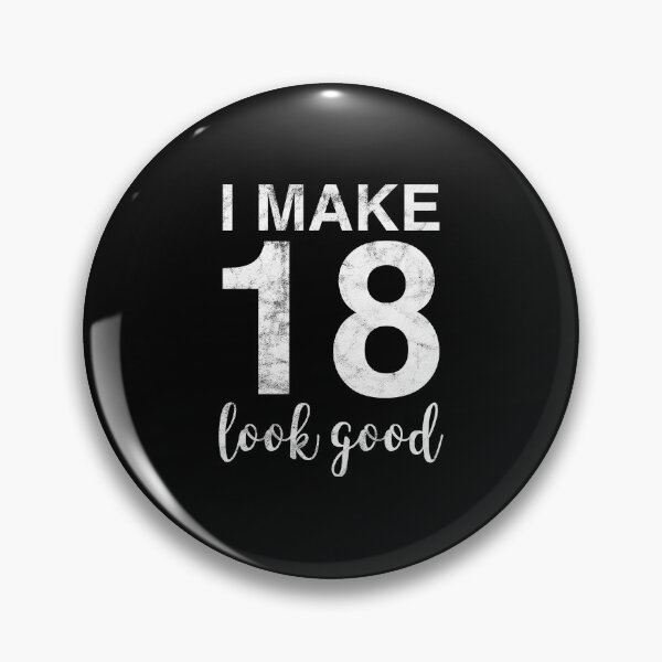 Item preview, I Make 18 Look Good 18th Birthday Gift Idea designed and sold by haselshirt.