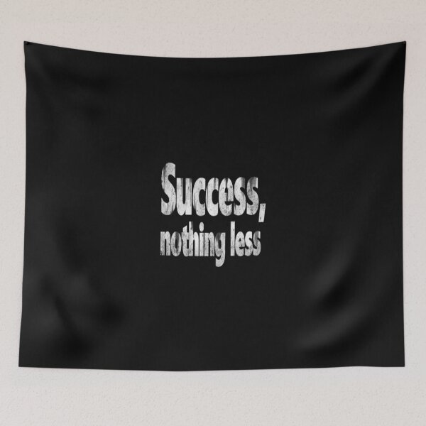 Item preview, SUCCESS, NOTHING LESS designed and sold by IAMZAFF.