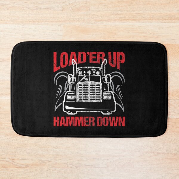 Item preview, Truck Driver Trucker Load'er Up Hammer Down Gift designed and sold by haselshirt.