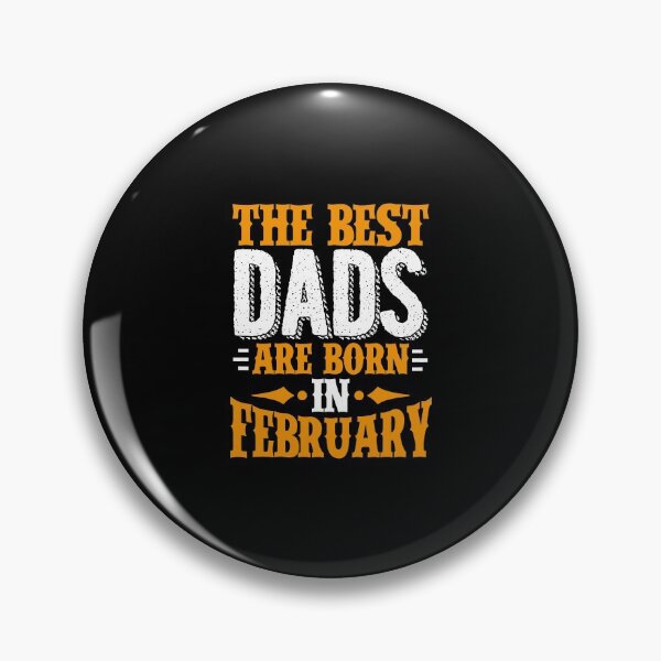 Item preview, Best Dads Are Born In February Birthday Gift Idea designed and sold by haselshirt.