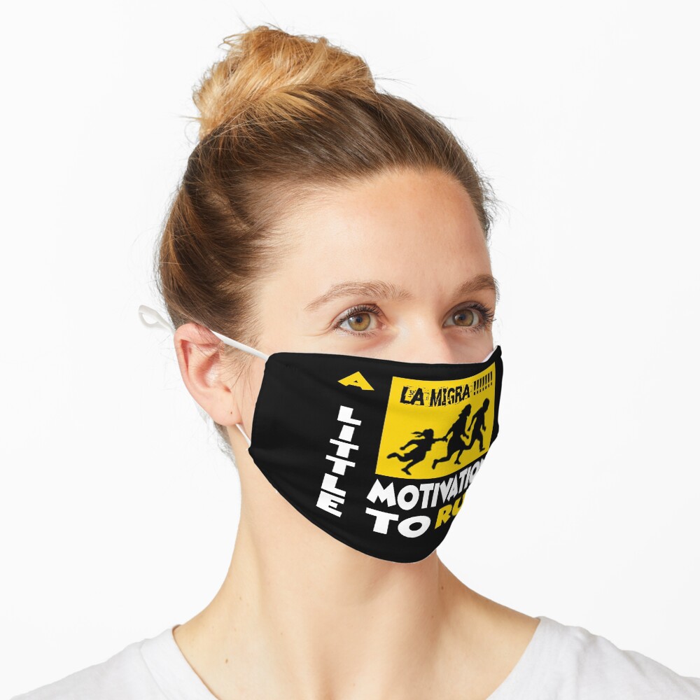La Migra A Little Motivation To Run Mask