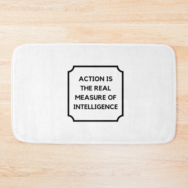 Item preview, ACTION IS THE REAL MEASURE OF INTELLIGENCE designed and sold by Inspirationmotivation.