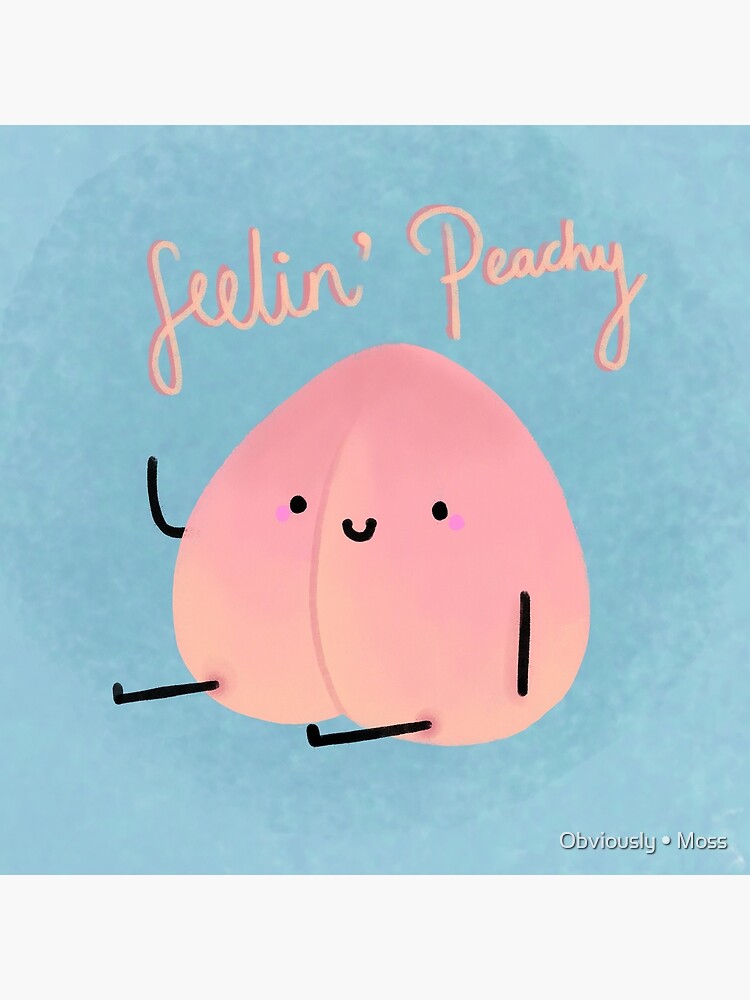 Feeling Peachy Poster For Sale By Softghost Redbubble 7270