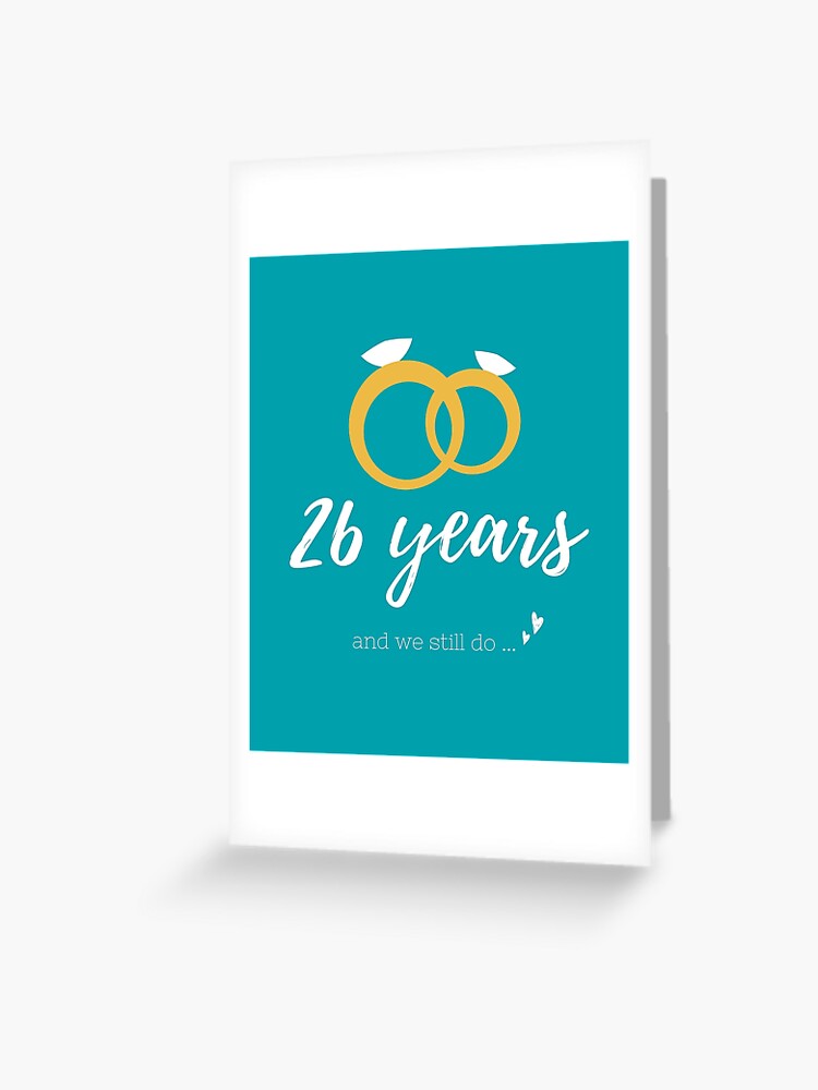 Carte De Vœux Cadeaux De Mariage D Anniversaire De 26 Ans Pour Le Couple Mr Et Ms Epouse Amants Jour De Valentine Par Mustafatolba16 Redbubble