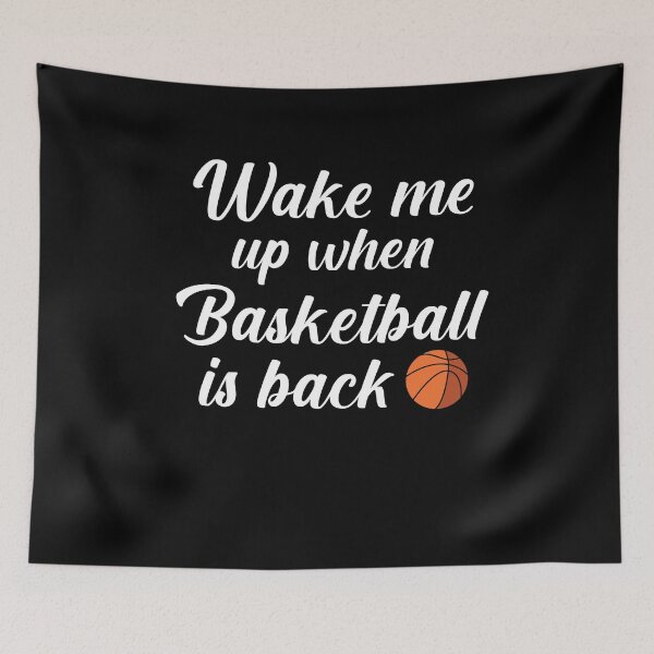 Item preview, Wake Me Up When Basketball is Back designed and sold by Merch By ika.