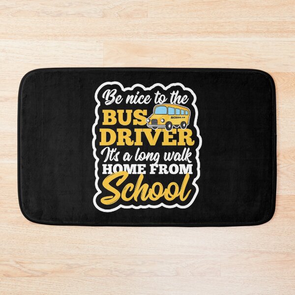 Item preview, Bus Driver Be nice to the Bus Driver Long Walk Home Gift Idea designed and sold by haselshirt.