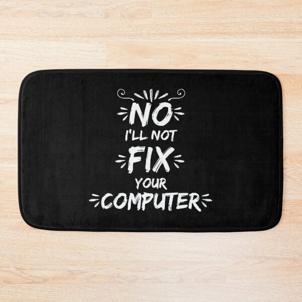 Item preview, I'll Not Fix Your Computer Nerdy Geek Gift designed and sold by haselshirt.