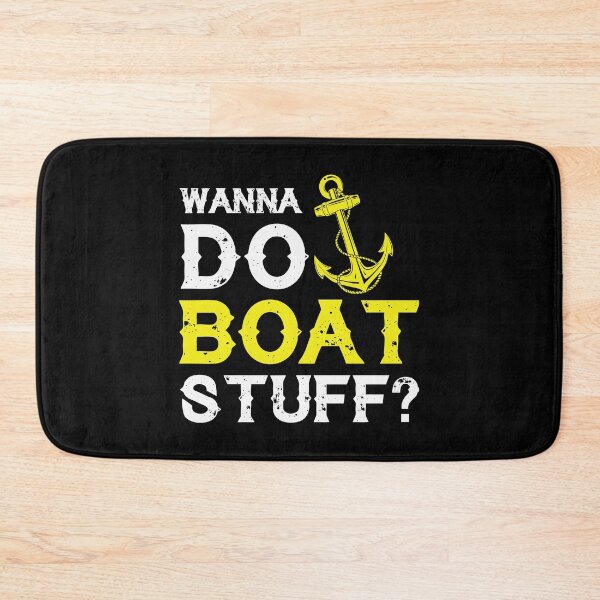 Artikelvorschau, Wanna Do Boat Stuff Sailor Marine Captain Gift  entworfen und verkauft von haselshirt.