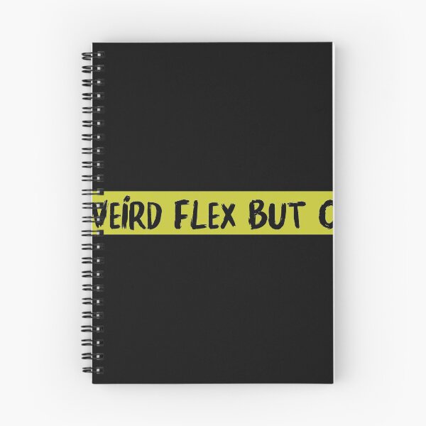 Item preview, WEIRD FLEX BUT OK T-Shirt funny saying Humor Slim Fit T-Shirt designed and sold by sfyn-na.