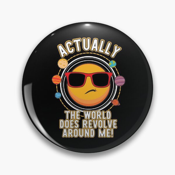 Item preview, Actually The World Does Revolve Around Me Funny  designed and sold by tronictees.
