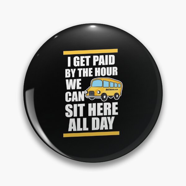Item preview, Bus Driver I Get Paid By The Hour Sit Here All Day Gift Idea designed and sold by haselshirt.