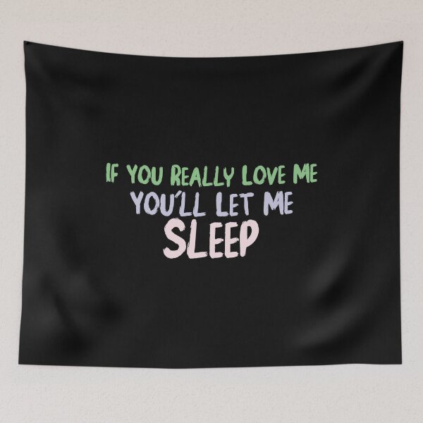 Item preview,  QUARANTINE IF YOU REALLY LOVE ME YOU'LL LET ME SLEEP  T-Shirt funny saying Humor Slim Fit T-Shirt designed and sold by sfyn-na.