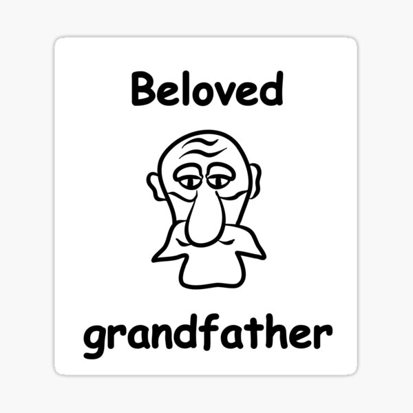 Beloved grandfather, family, old man Sticker