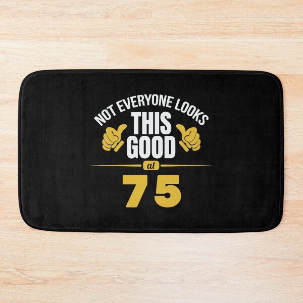 Item preview, Not Everyone Looks This Good At 75 Birthday Gift designed and sold by haselshirt.