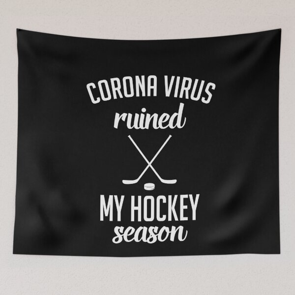 Item preview, Corona Virus Ruined My Hockey Season designed and sold by Merch By ika.