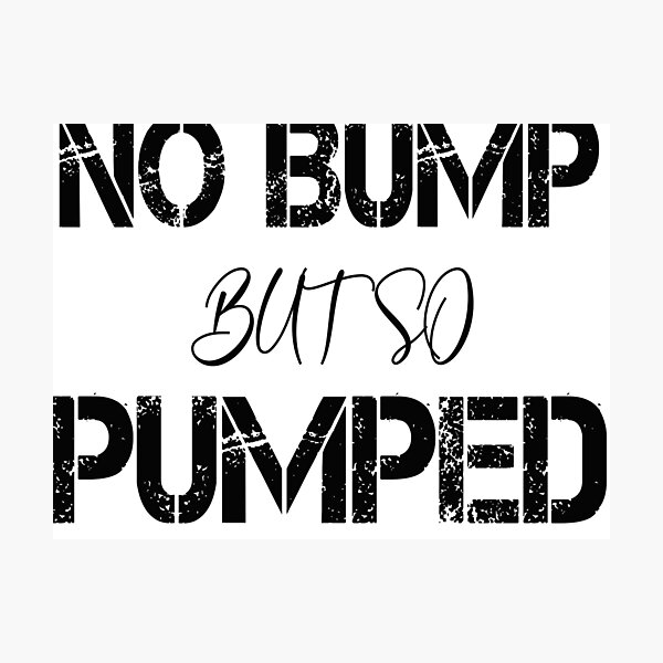 Item preview, No Bump But So Pumped Shirt, Intended Mom Surrogate Shirt, Cute IVF Shirt ,1 in 8 Shirt, IVF Gifts, Transfer Day Shirt, Infertility Shirt designed and sold by Noui Barka.