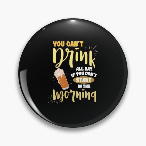 Artikelvorschau, Drink All Day Start In The Morning Beer Gift entworfen und verkauft von haselshirt.