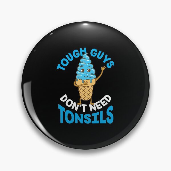 Item preview, Tough Guys Don t Need Tonsils Surgery Gift designed and sold by haselshirt.