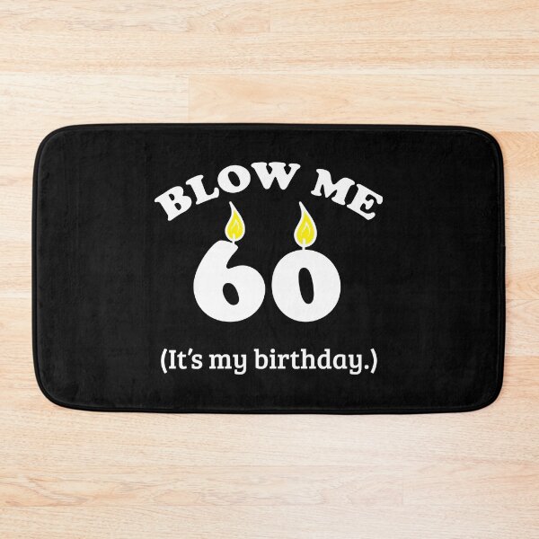 Item preview, Blow Me 60 It's My Birthday Party Gift Idea designed and sold by haselshirt.