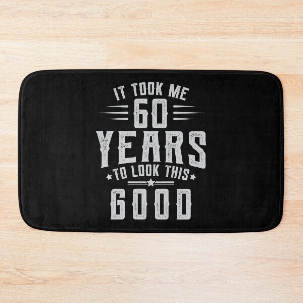 Item preview, Took 60 Years To Look This Good Birthday Gift Idea designed and sold by haselshirt.