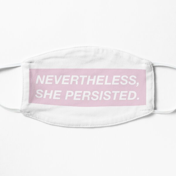 Nevertheless, she persisted. (pink box) Mask