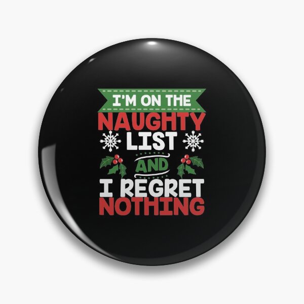 Item preview, On The Naughty List Regret Nothing Christmas Gift designed and sold by haselshirt.