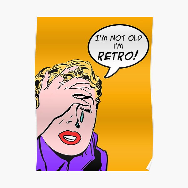 I am not old! Poster