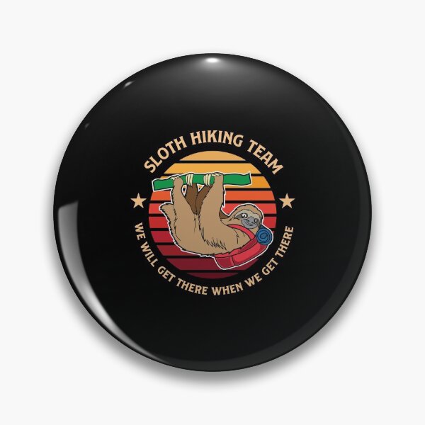 Item preview, Sloth Hiking Team We'll Get There Spirit Animal Gift designed and sold by haselshirt.