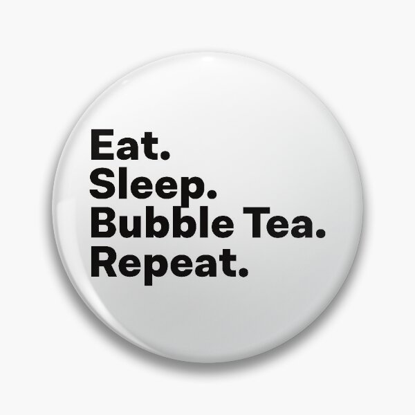 Artikelvorschau, Eat Sleep Bubble Tea Wiederholen entworfen und verkauft von teesaurus.