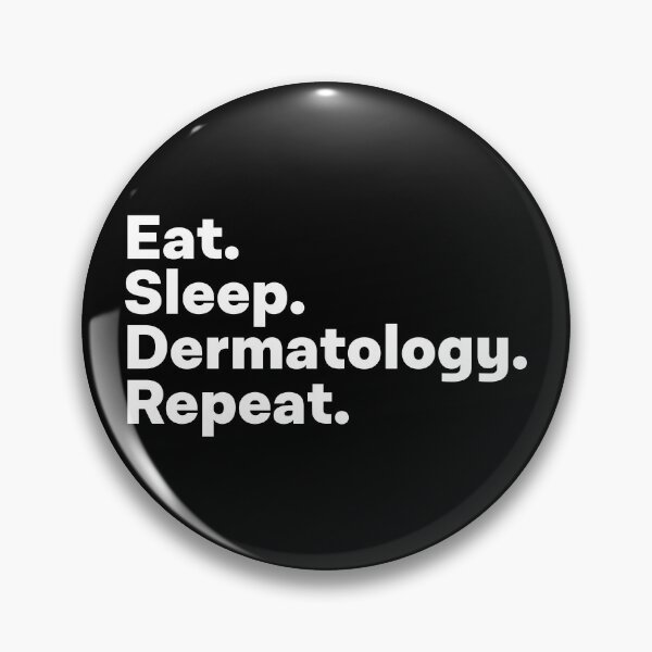 Item preview, Eat Sleep Dermatology Repeat designed and sold by teesaurus.