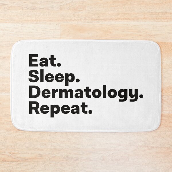 Item preview, Eat Sleep Dermatology Repeat designed and sold by teesaurus.