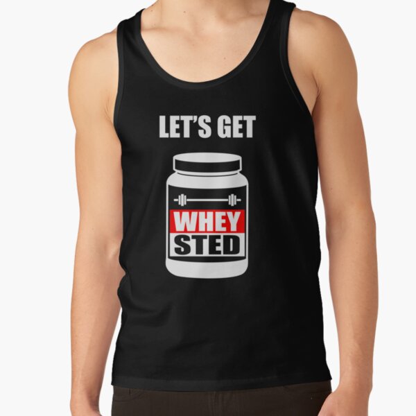 Let's Get Whey-Sted Funny Gym Bodybuilding Protein Mashup Tank Top